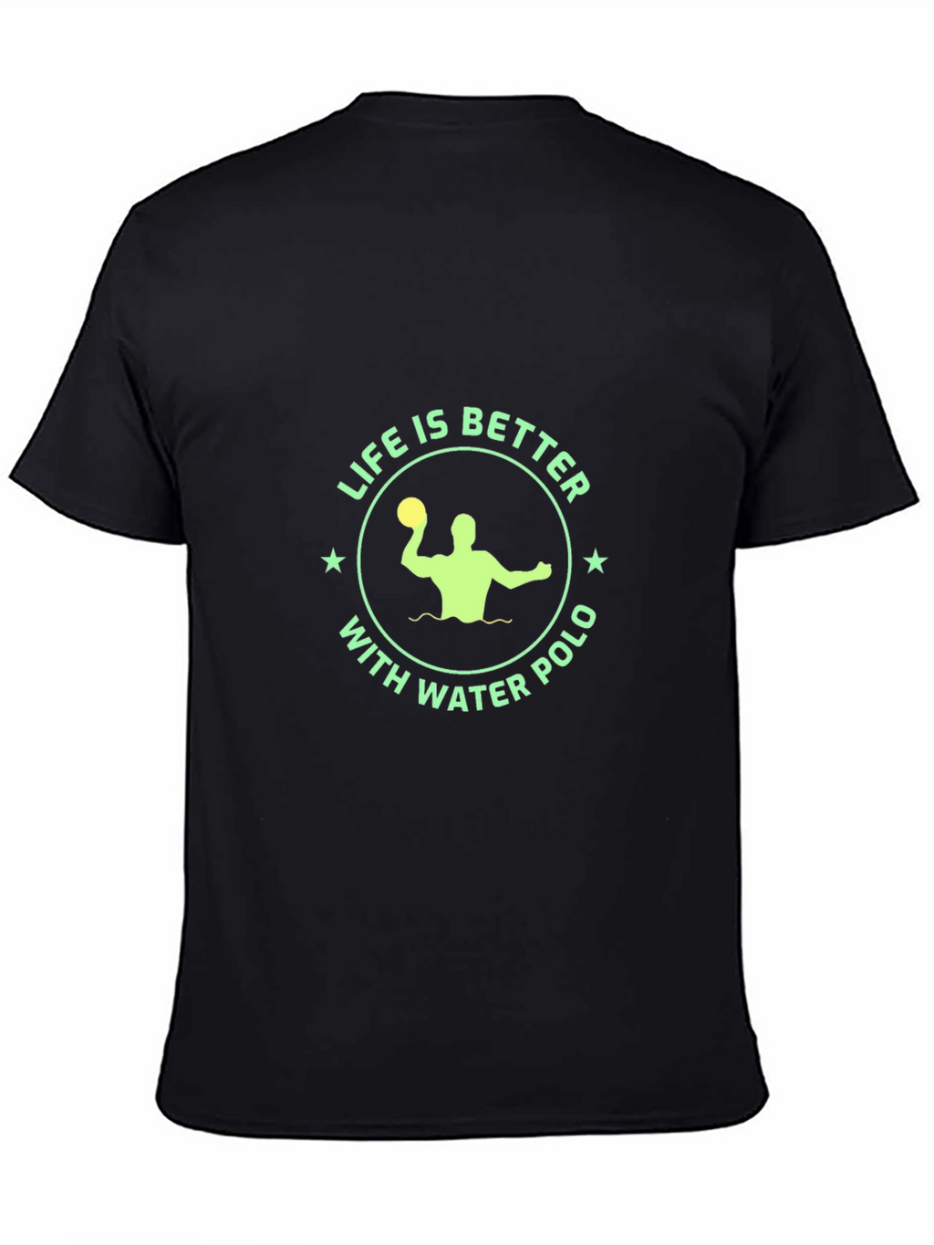 Life is Better with Water Polo T-Shirt - Black