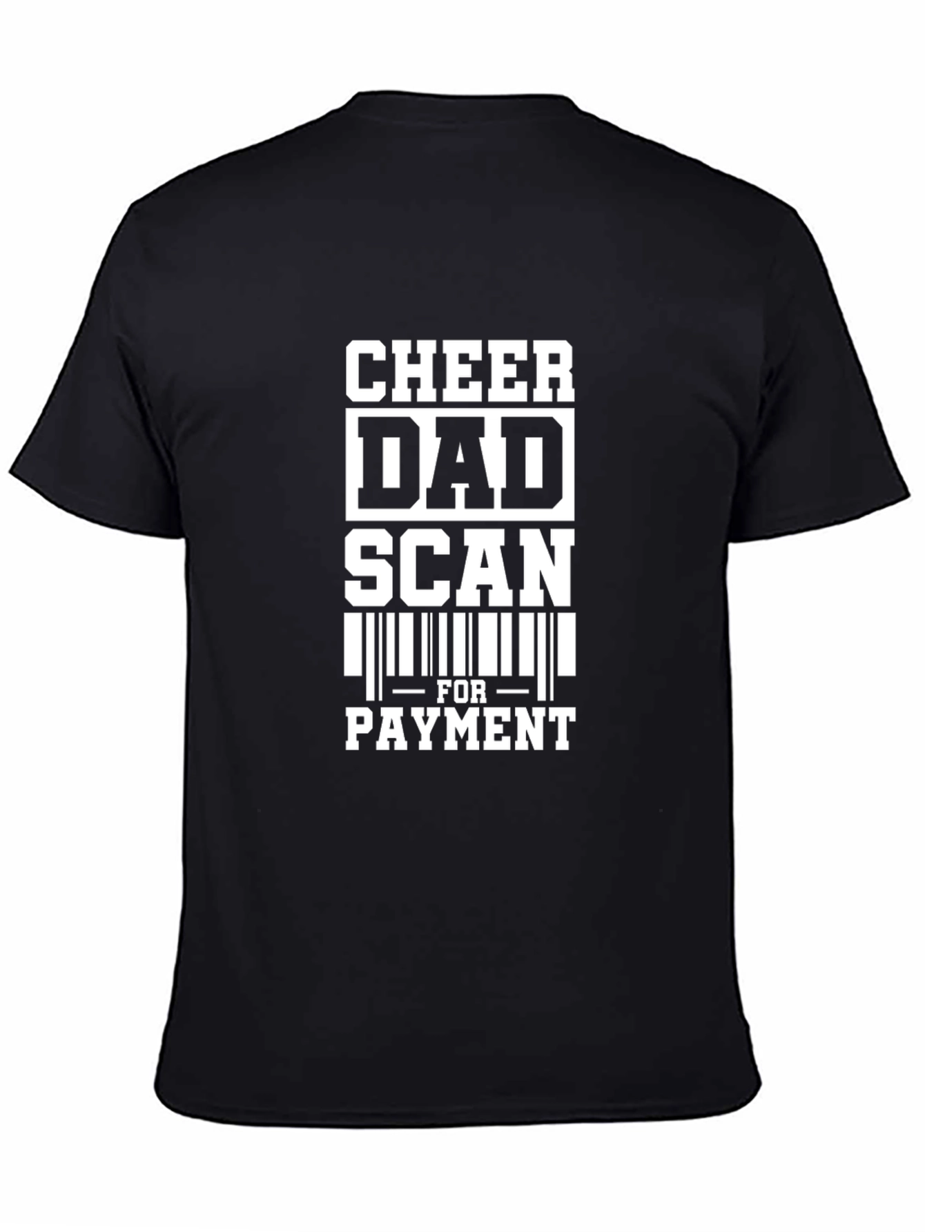Cheer Dad Scan For Payment Graphic Tee