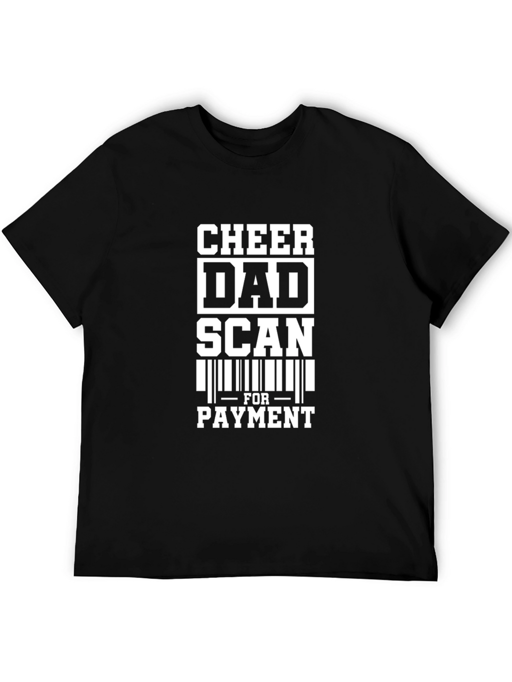 Cheer Dad Scan For Payment Graphic Tee