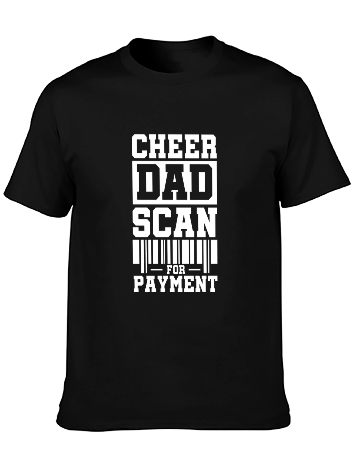 Cheer Dad Scan For Payment Graphic Tee