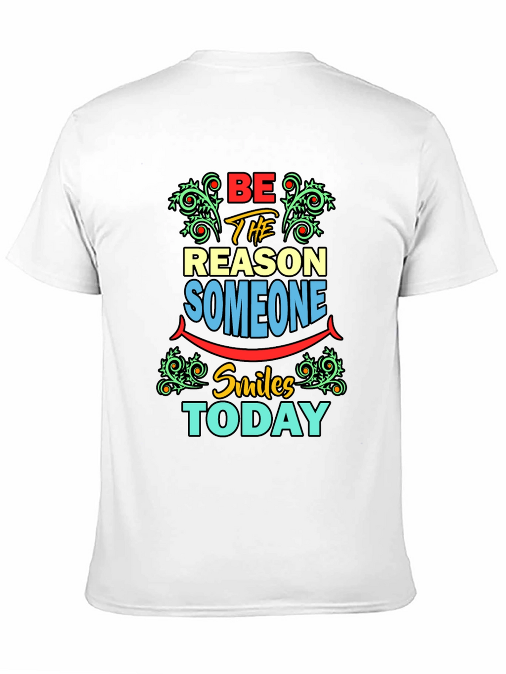 Be The Reason Someone Smiles T-Shirt