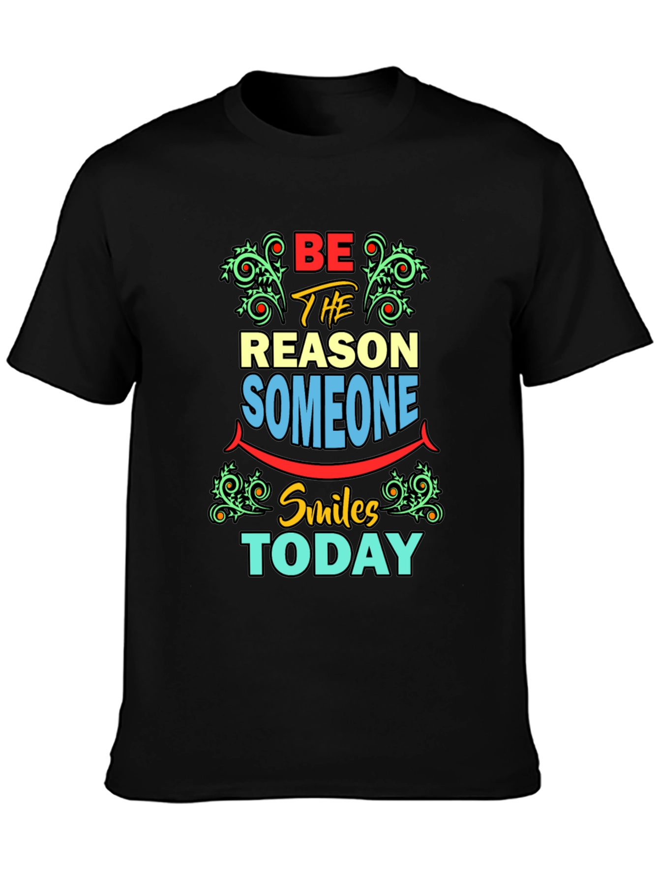 Be The Reason Someone Smiles T-Shirt