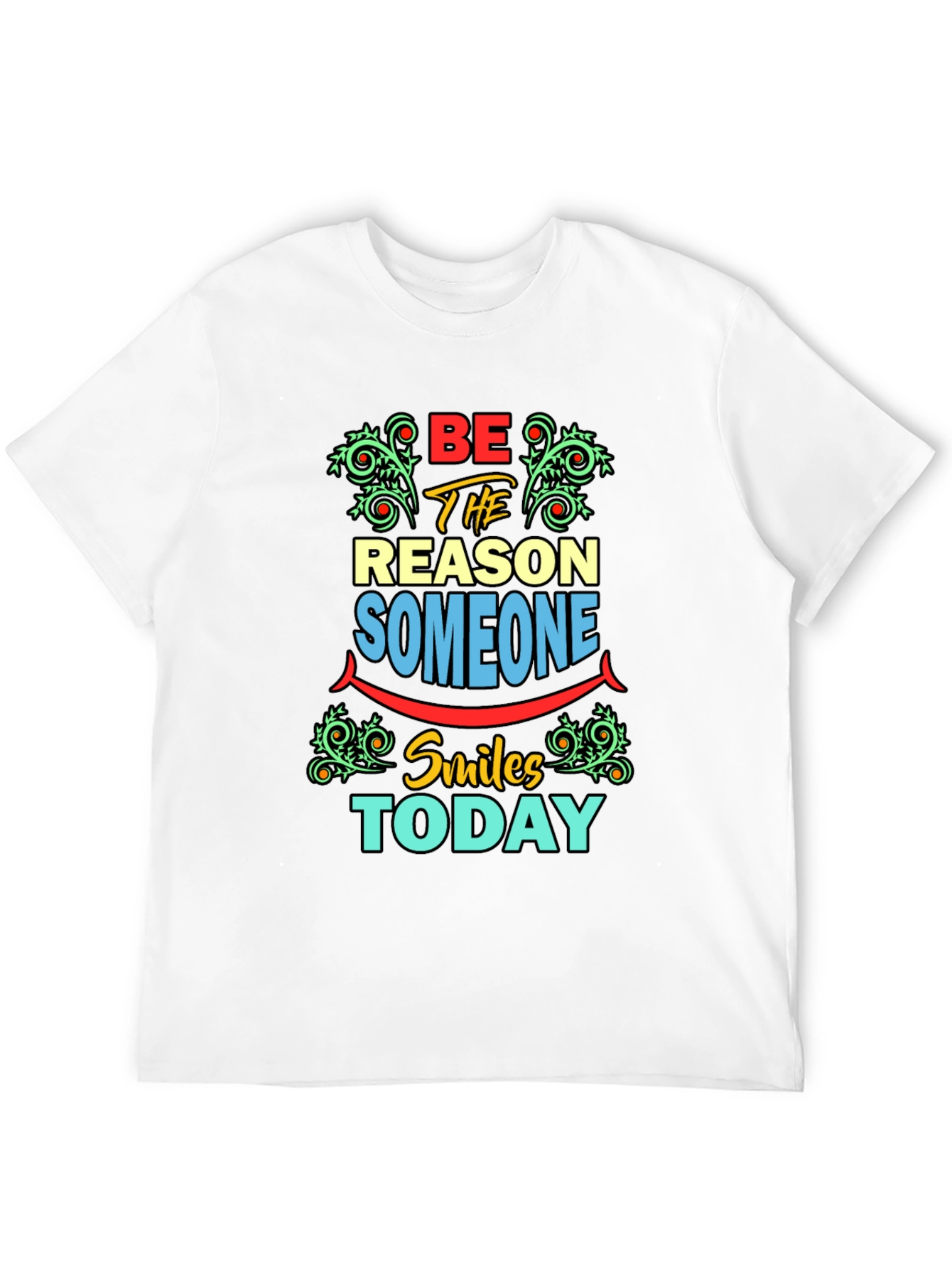Be The Reason Someone Smiles T-Shirt