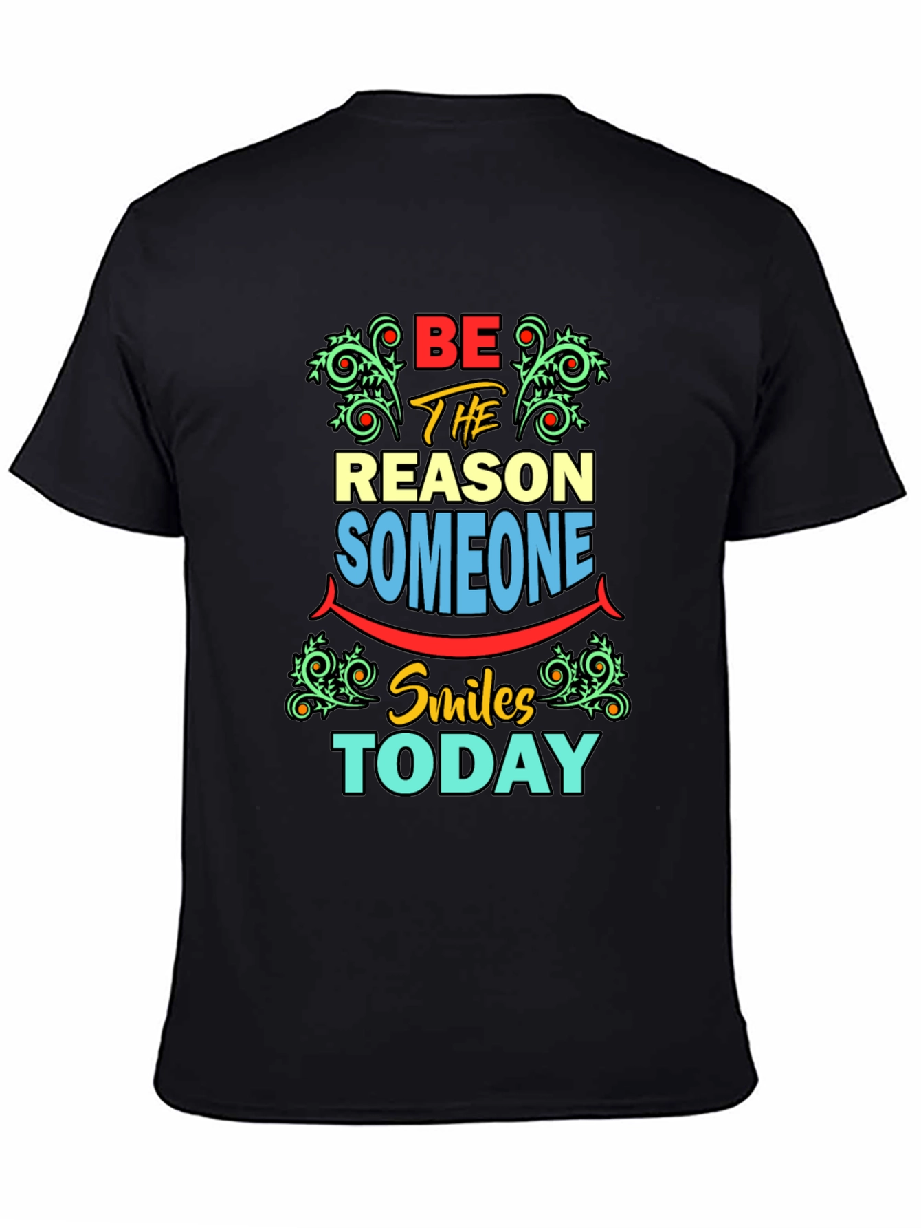 Be The Reason Someone Smiles T-Shirt