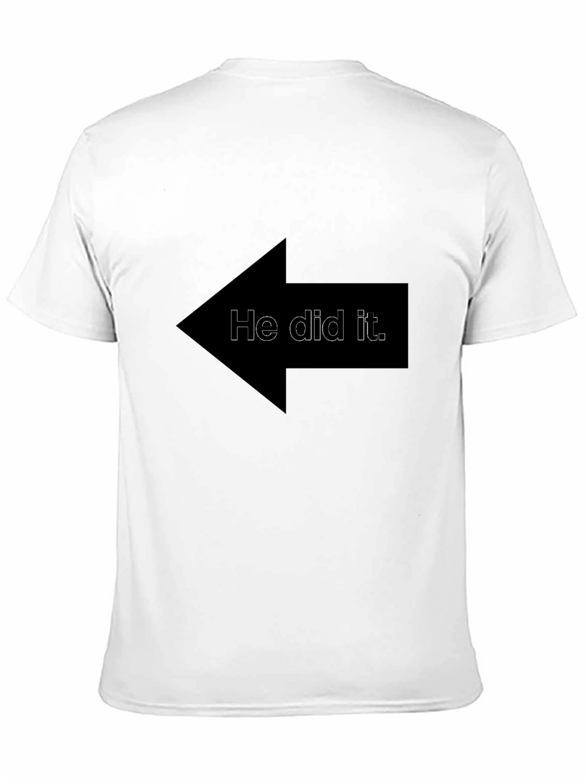 Funny He Did It Arrow Graphic T-Shirt