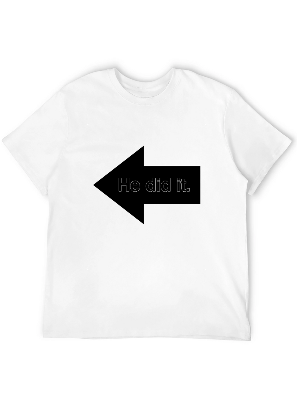 Funny He Did It Arrow Graphic T-Shirt