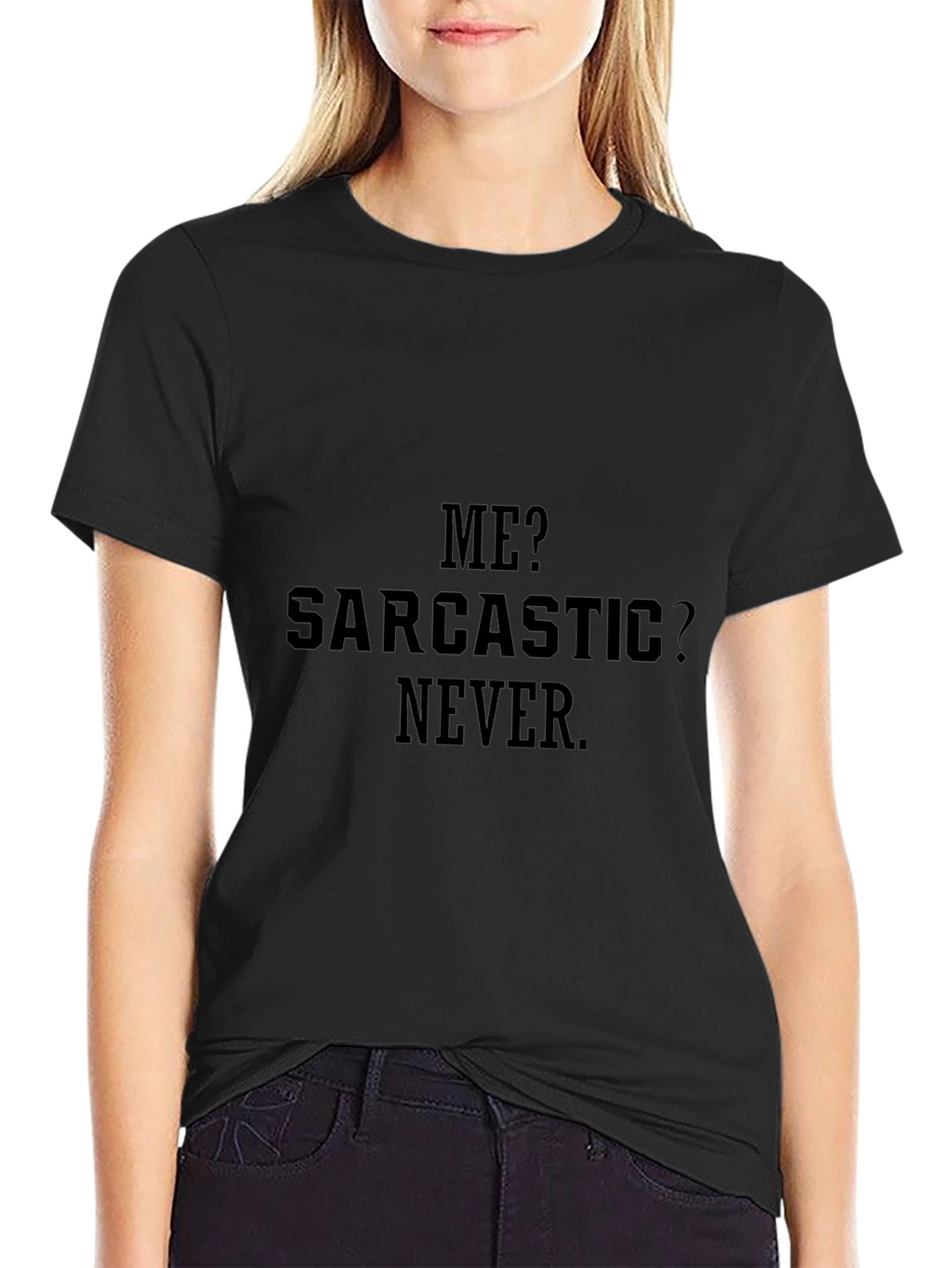 Sarcastic Never Black T-Shirt