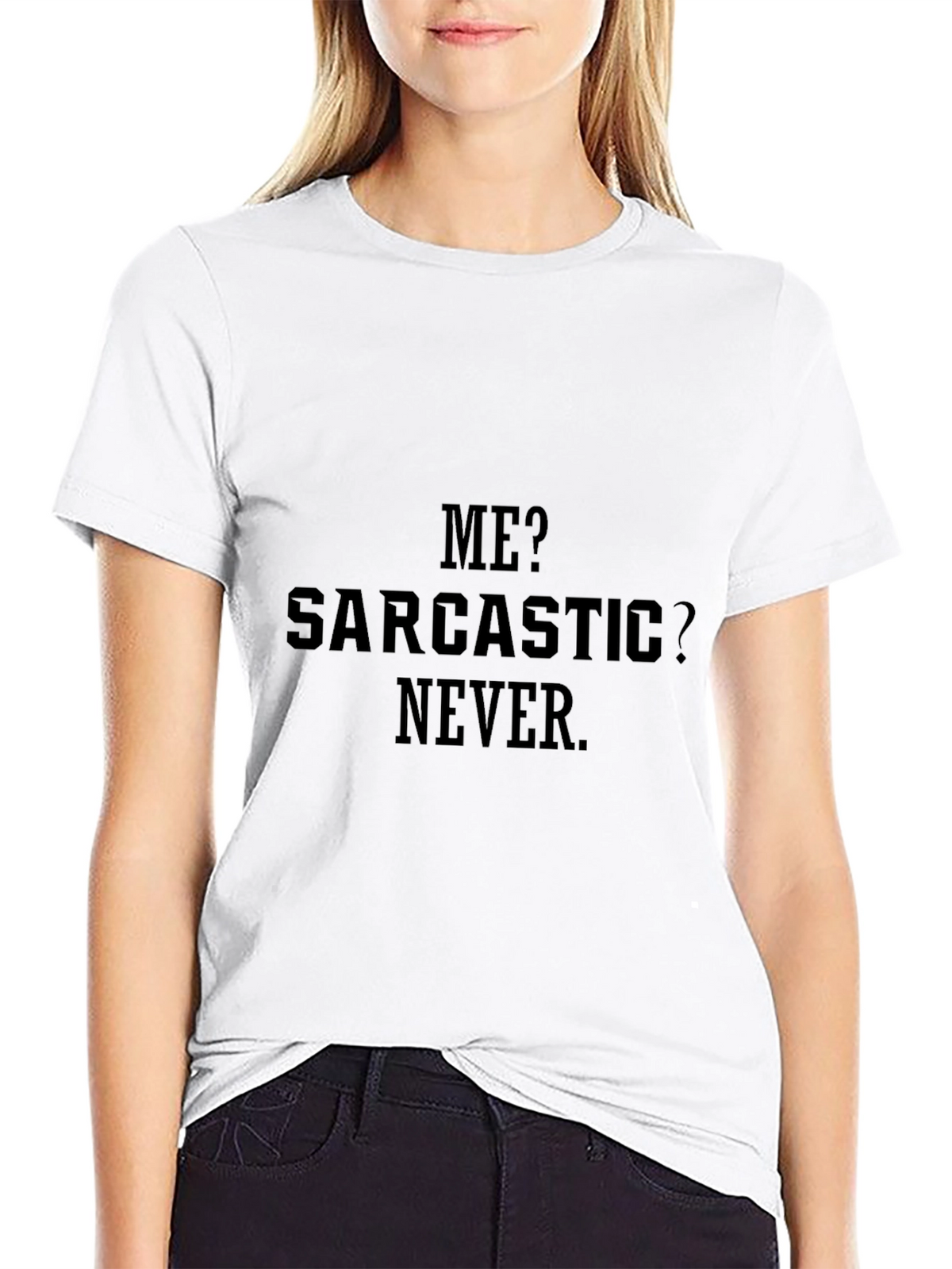 Sarcastic Never Black T-Shirt