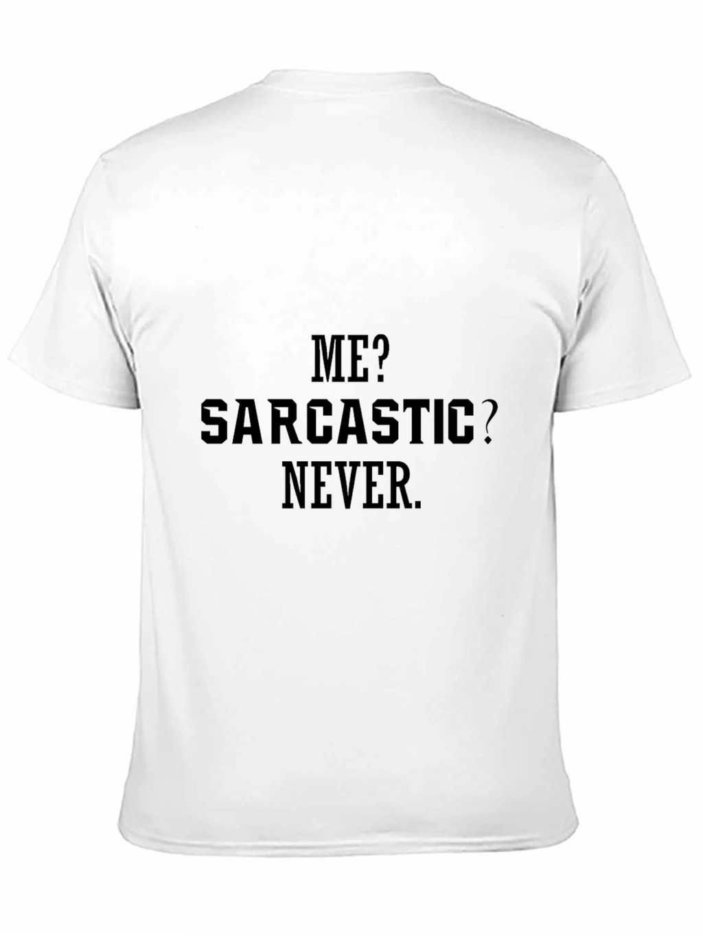 Sarcastic Never Black T-Shirt