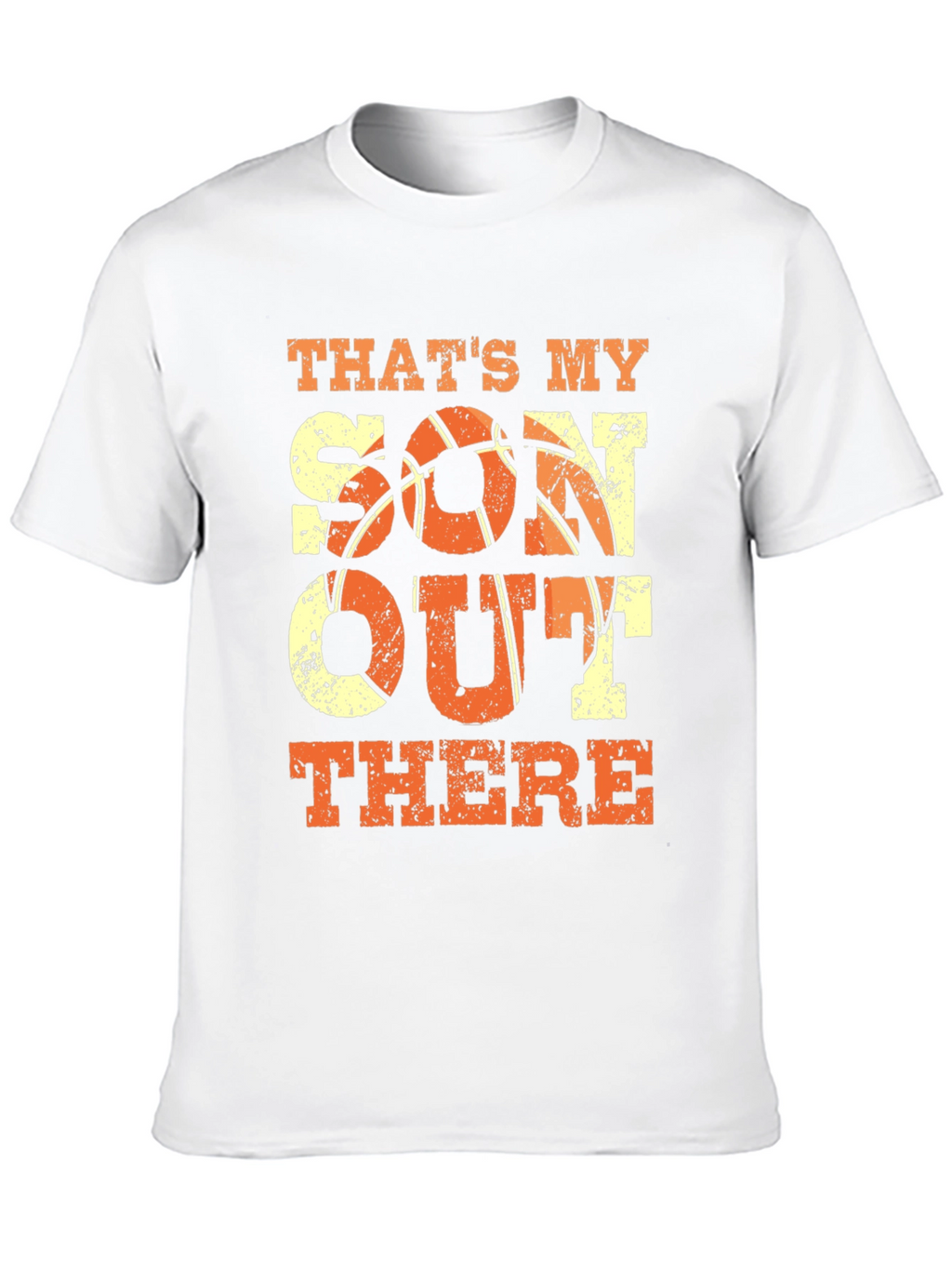 Thats My Son Out There Basketball T-Shirt