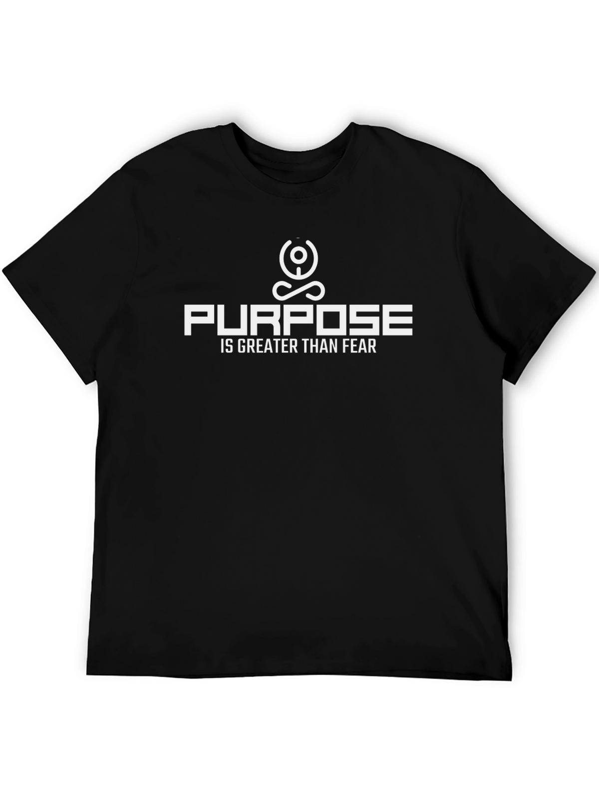 Purpose is Greater Than Fear Black Tee