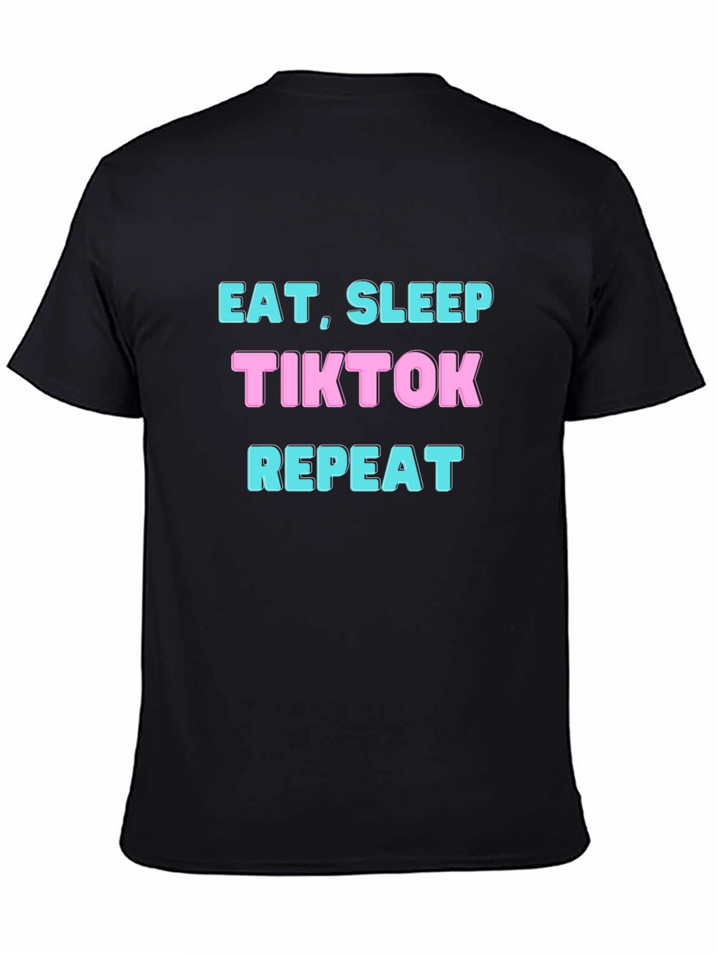 Eat Sleep TikTok Repeat T-Shirt - Black