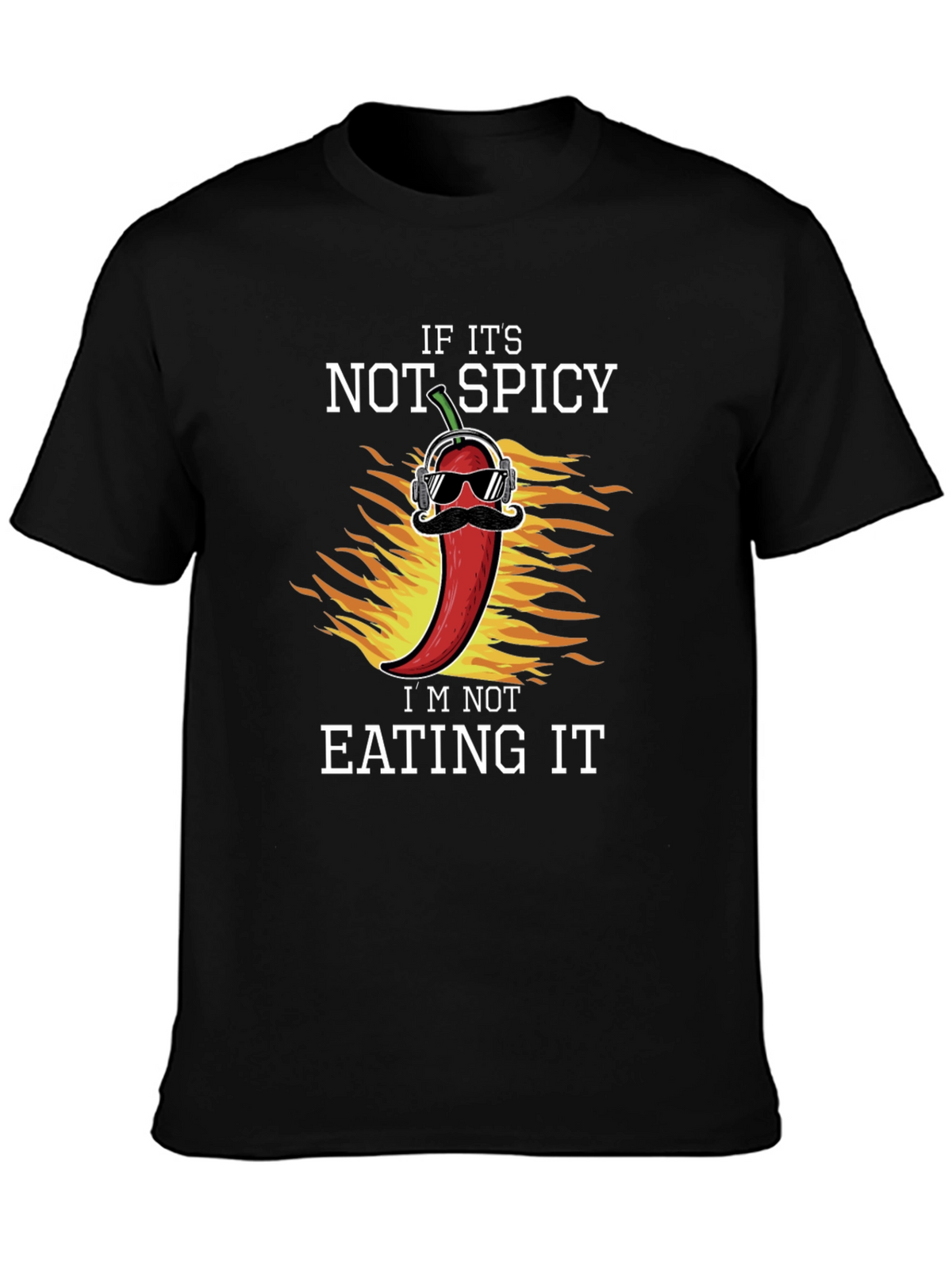 If Its Not Spicy T-Shirt