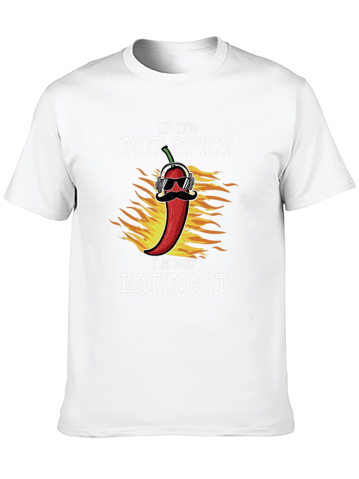 If Its Not Spicy T-Shirt