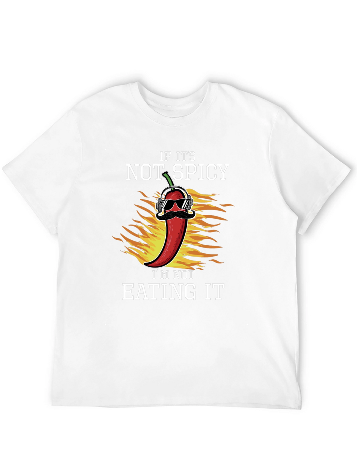 If Its Not Spicy T-Shirt