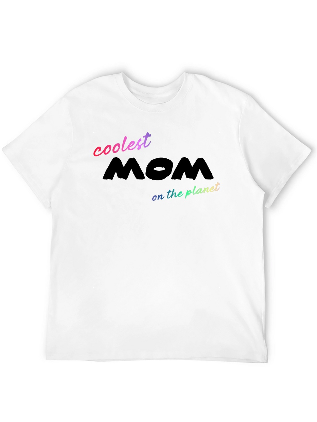 Coolest Mom on the Planet Black T-Shirt