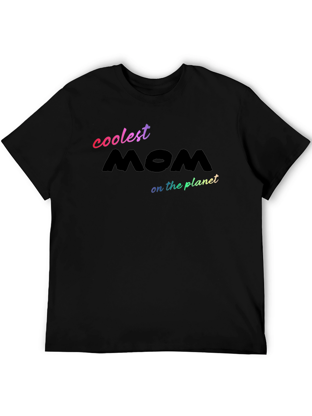 Coolest Mom on the Planet Black T-Shirt