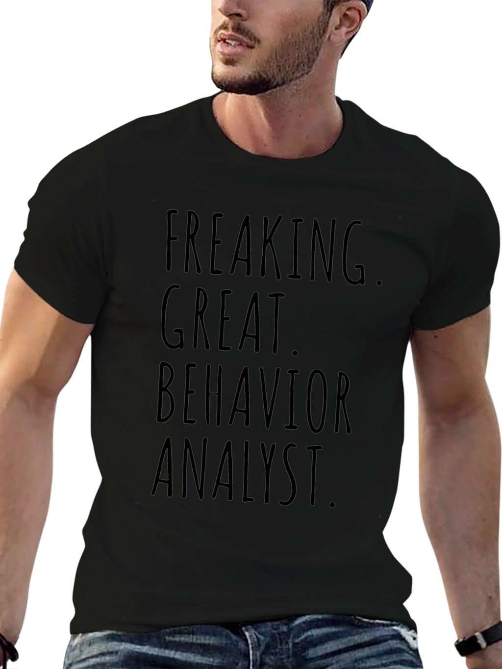 Freaking Great Behavior Analyst Graphic T-Shirt