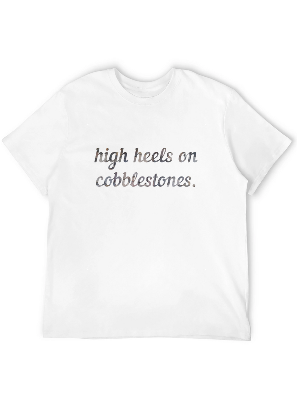 High Heels on Cobblestones Graphic Tee