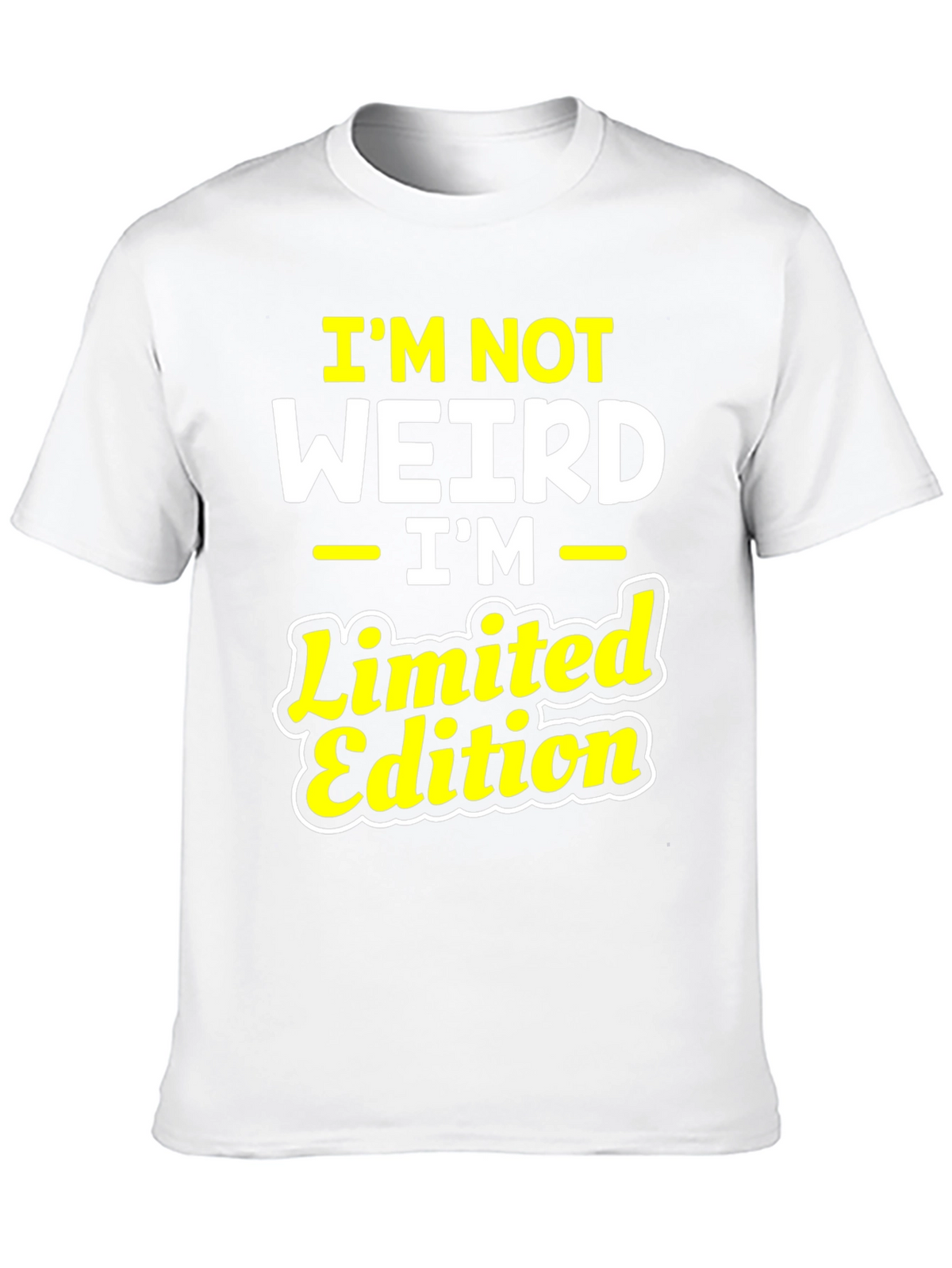 Im Not Weird Im Limited Edition Graphic T-Shirt