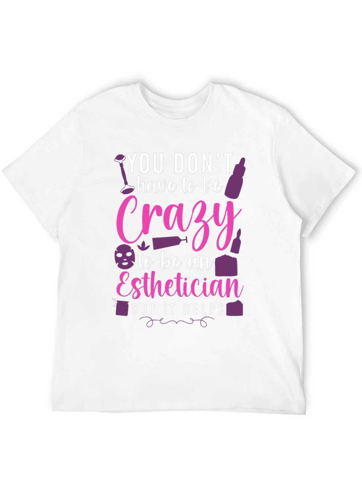 Crazy Esthetician Graphic Tee - Unisex