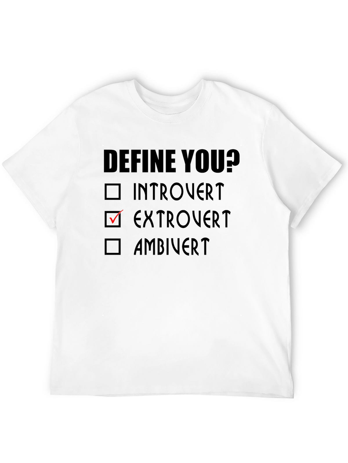Extrovert Define You? T-Shirt - Funny Personality Tee