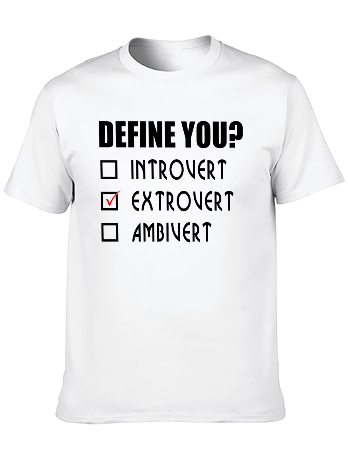 Extrovert Define You? T-Shirt - Funny Personality Tee