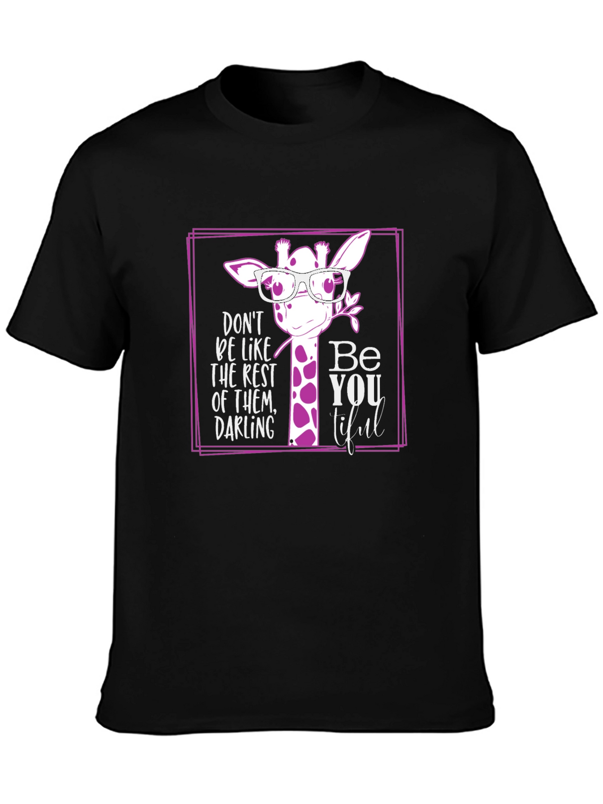 Be You Tiful Giraffe T-Shirt