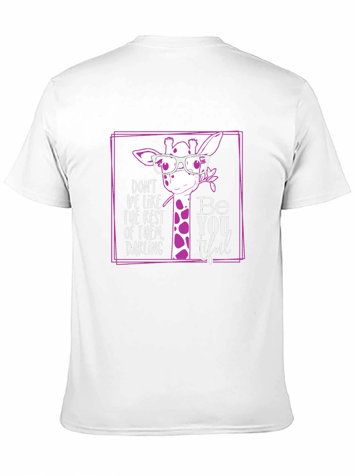 Be You Tiful Giraffe T-Shirt
