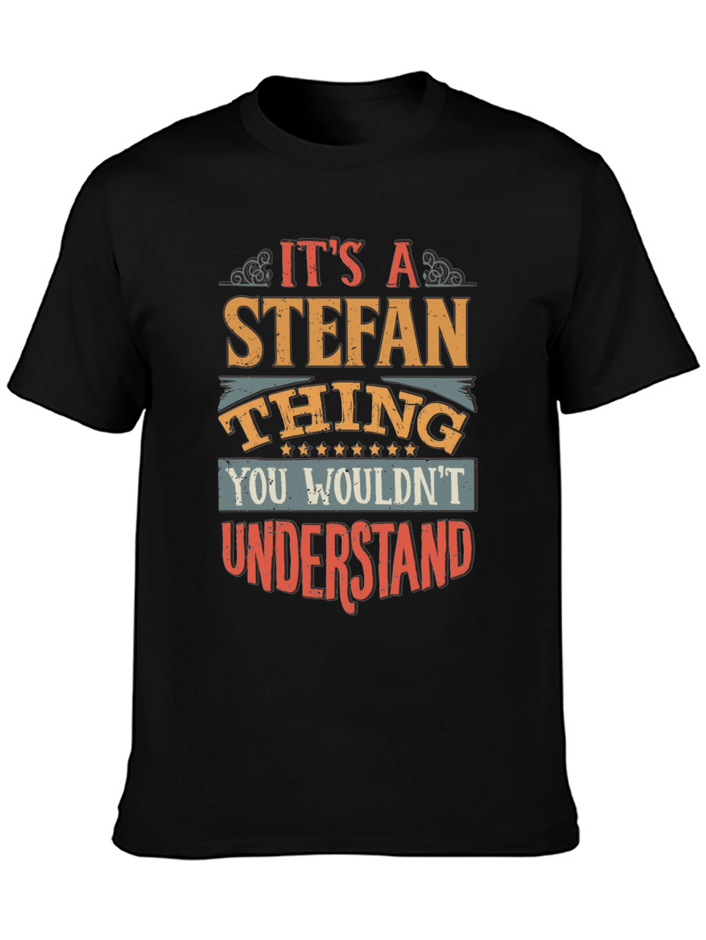 Its a Stefan Thing T-Shirt