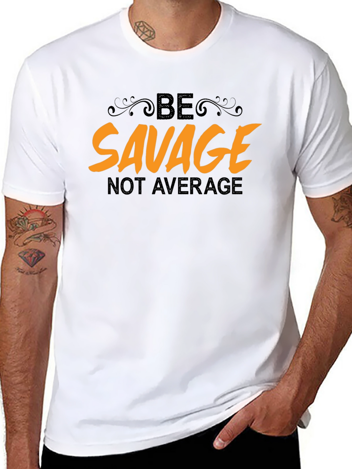 Be Savage Not Average Black T-Shirt