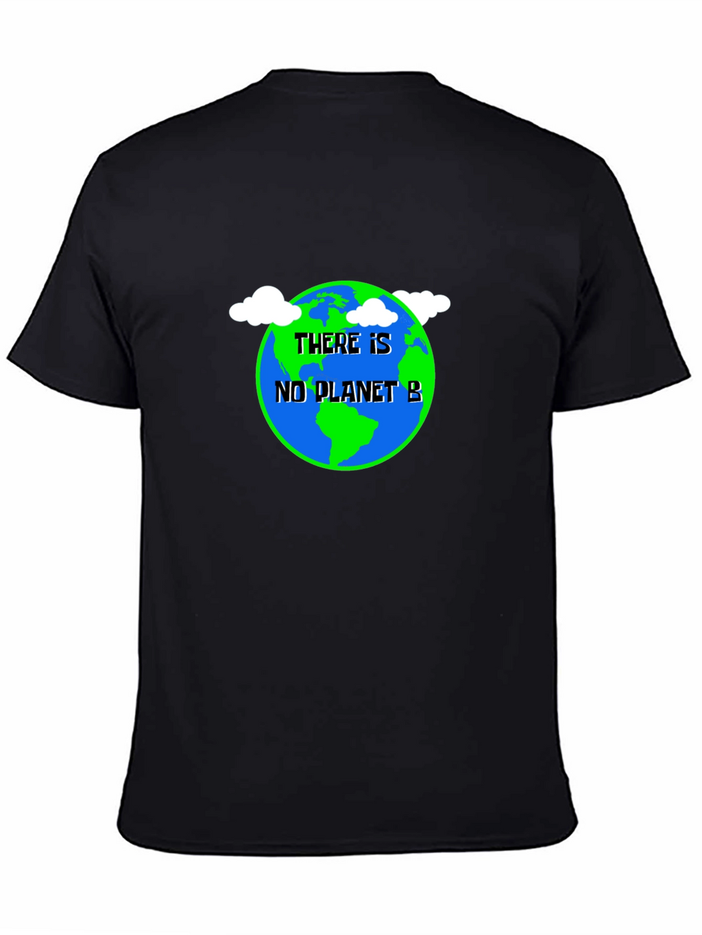 There Is No Planet B T-Shirt - Save Earth