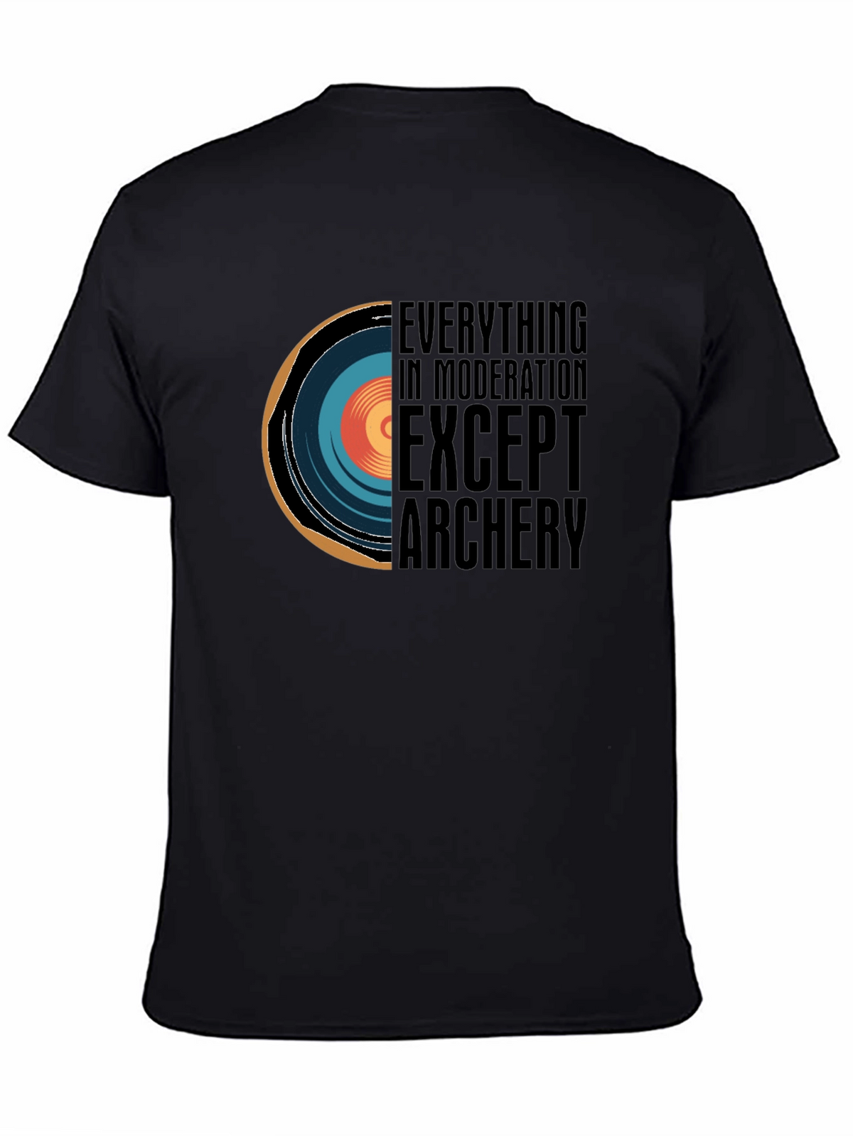 Archery Lovers Tee: Everything in Moderation Except Archery