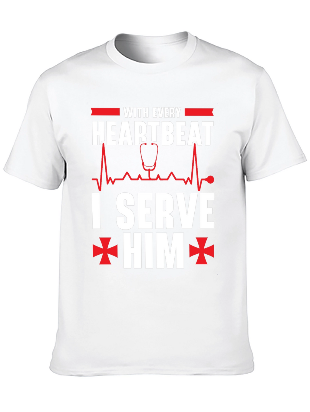 With Every Heartbeat I Serve Him Graphic T-Shirt