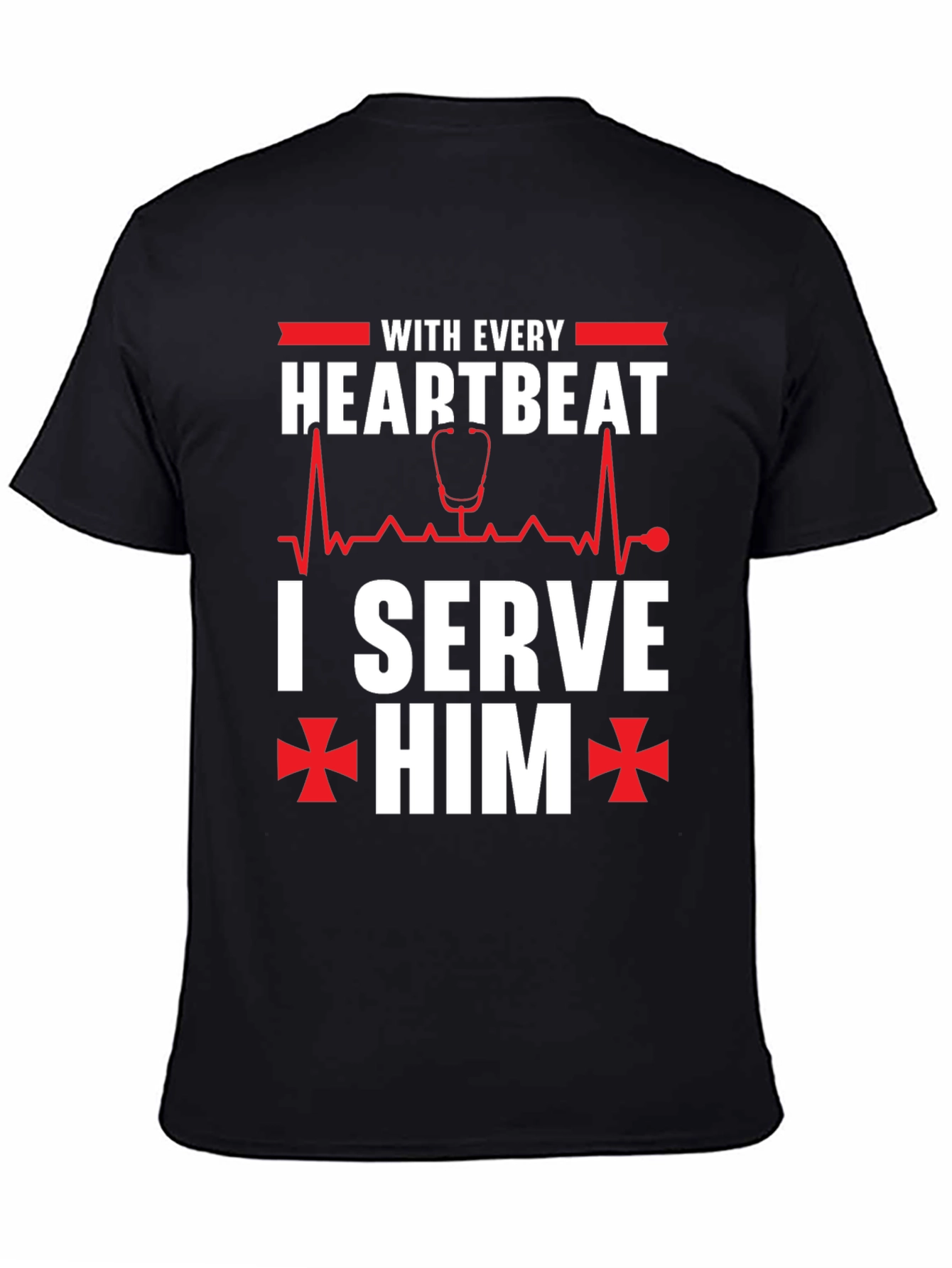 With Every Heartbeat I Serve Him Graphic T-Shirt