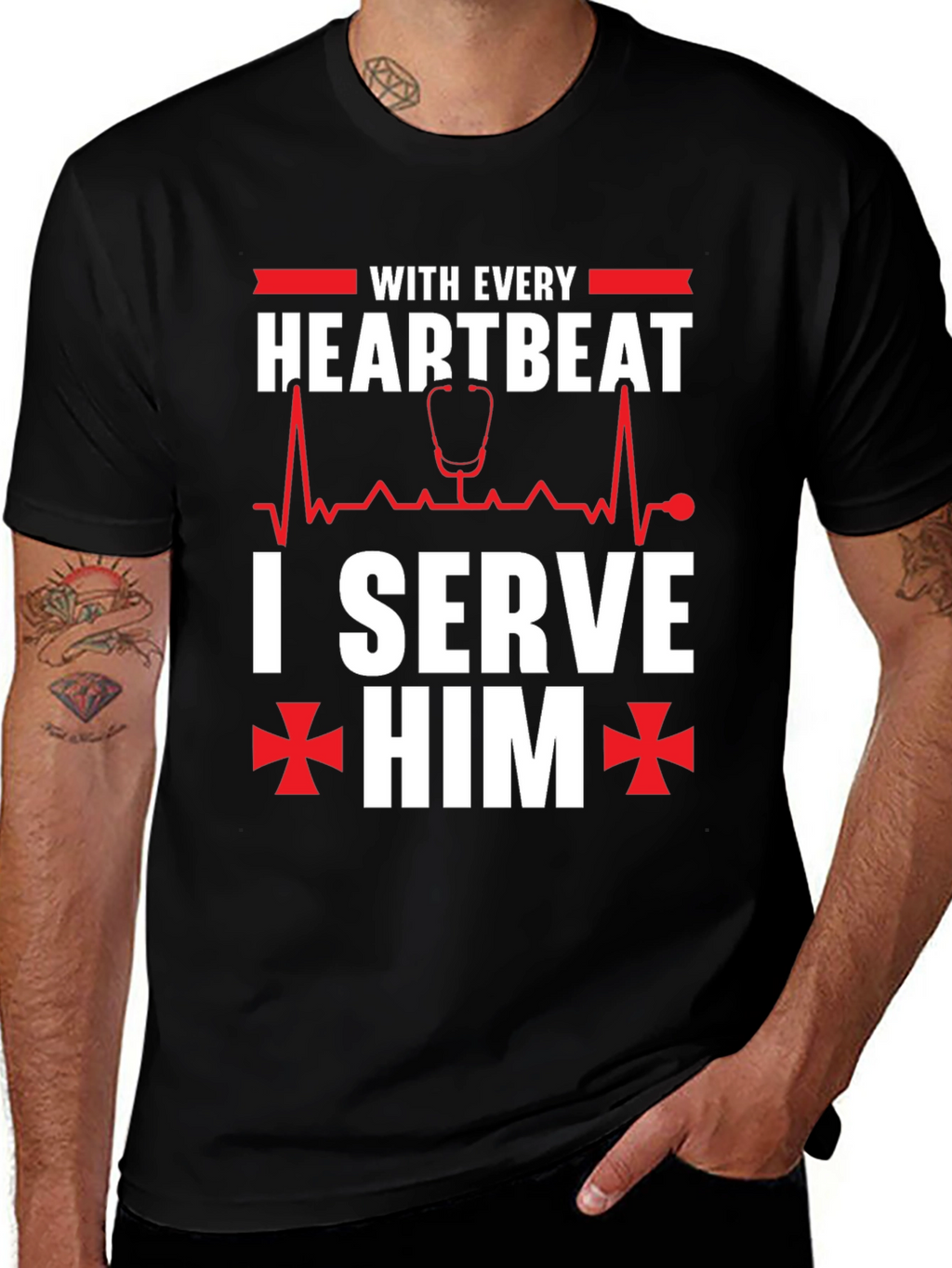 With Every Heartbeat I Serve Him Graphic T-Shirt