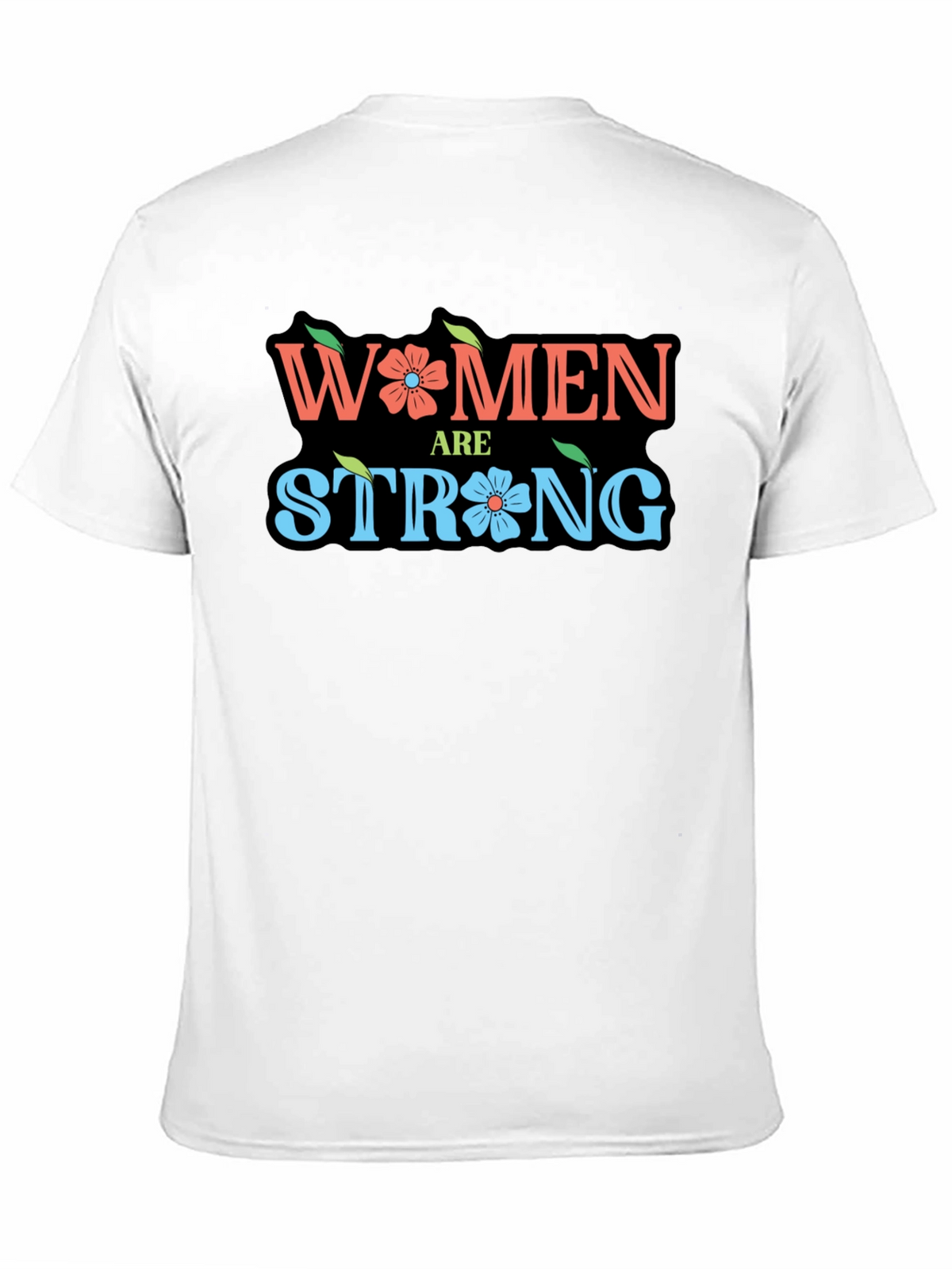 Women Are Strong Graphic T-Shirt