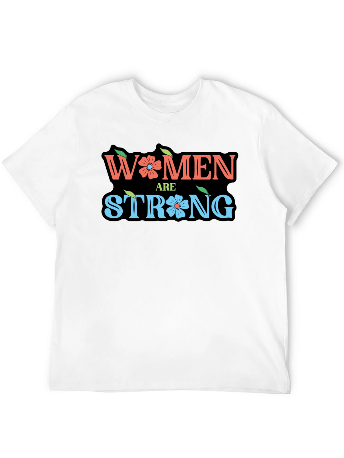 Women Are Strong Graphic T-Shirt