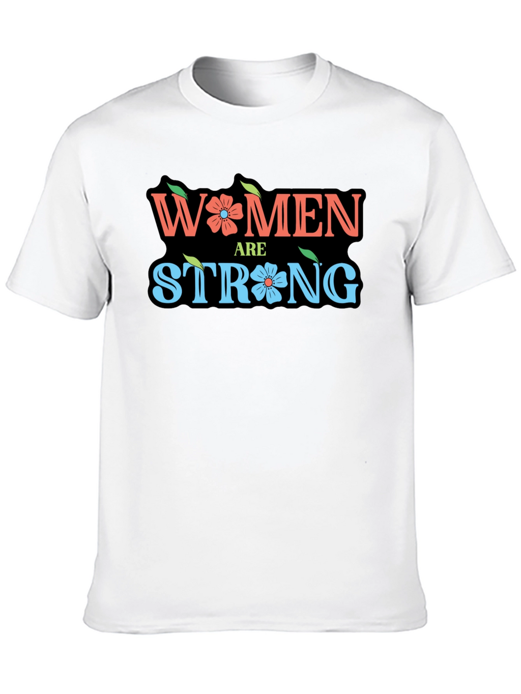 Women Are Strong Graphic T-Shirt