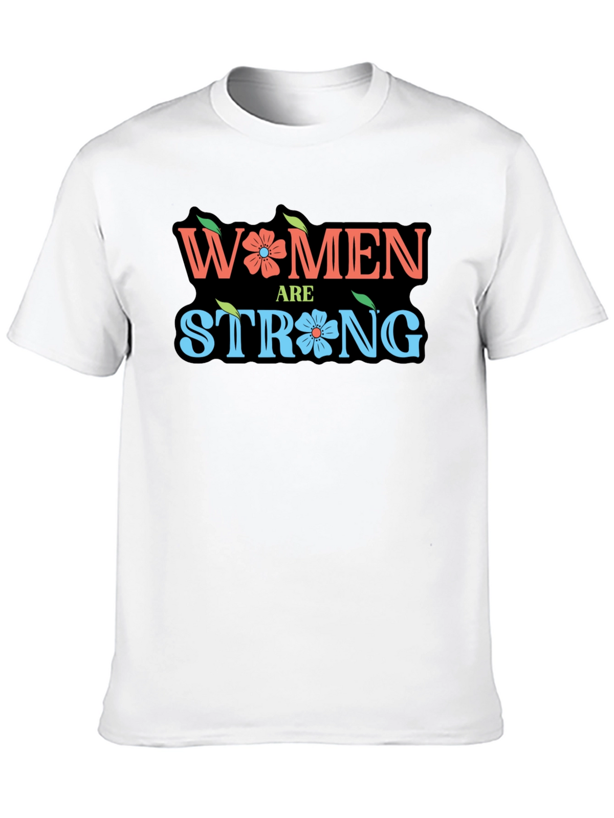 Women Are Strong Graphic T-Shirt