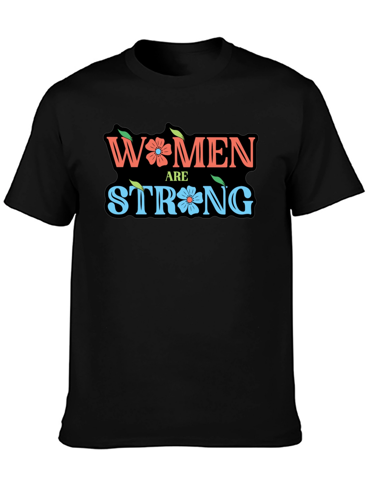 Women Are Strong Graphic T-Shirt