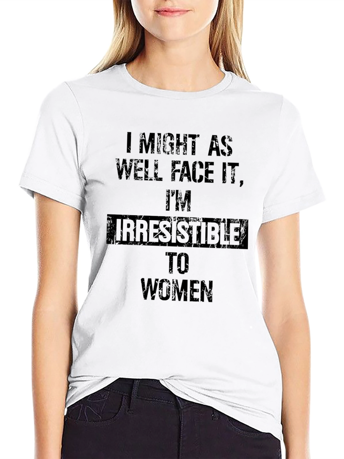 Irresistible to Women Graphic T-Shirt