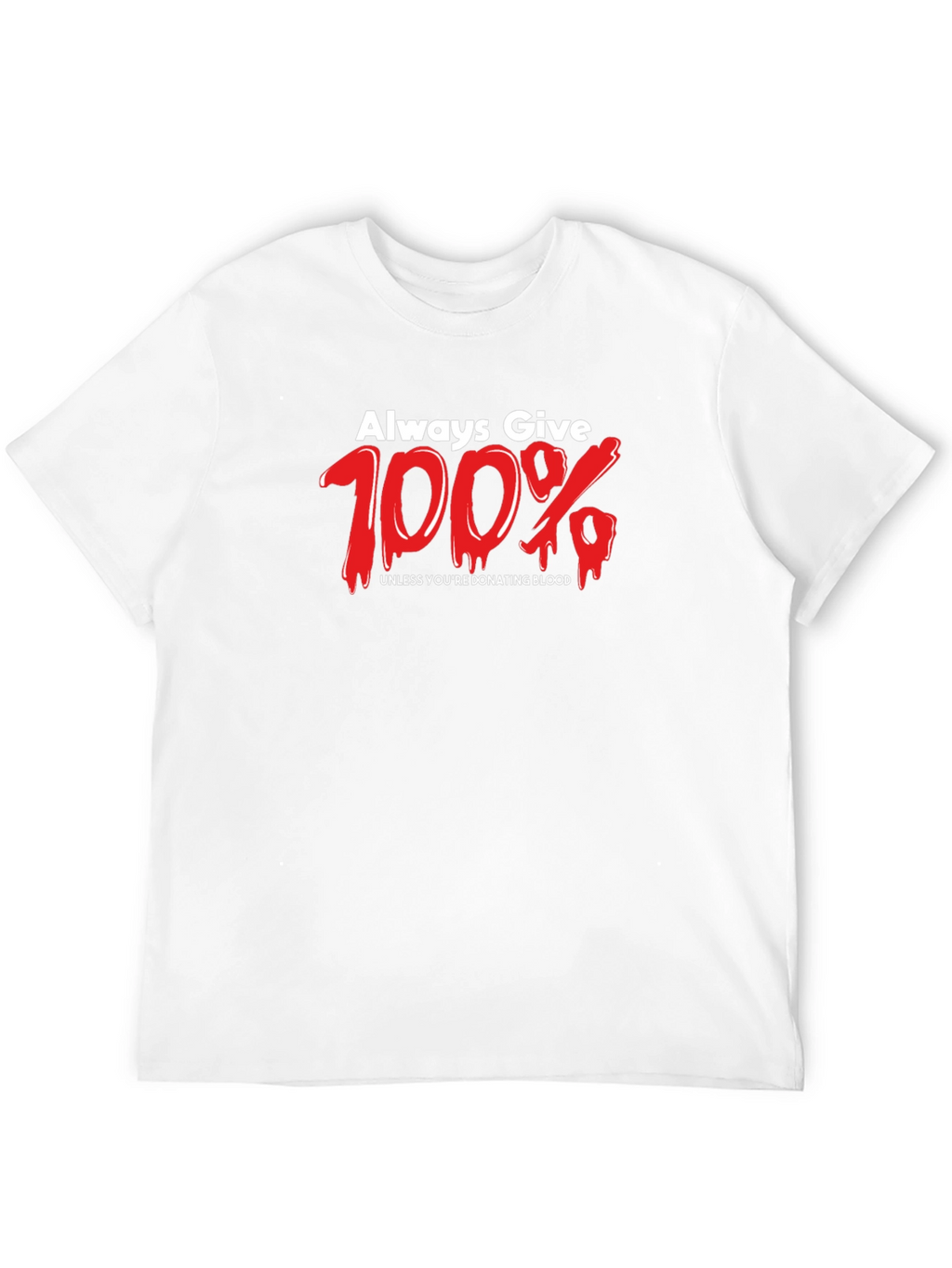 Always Give 100% Black Graphic Tee