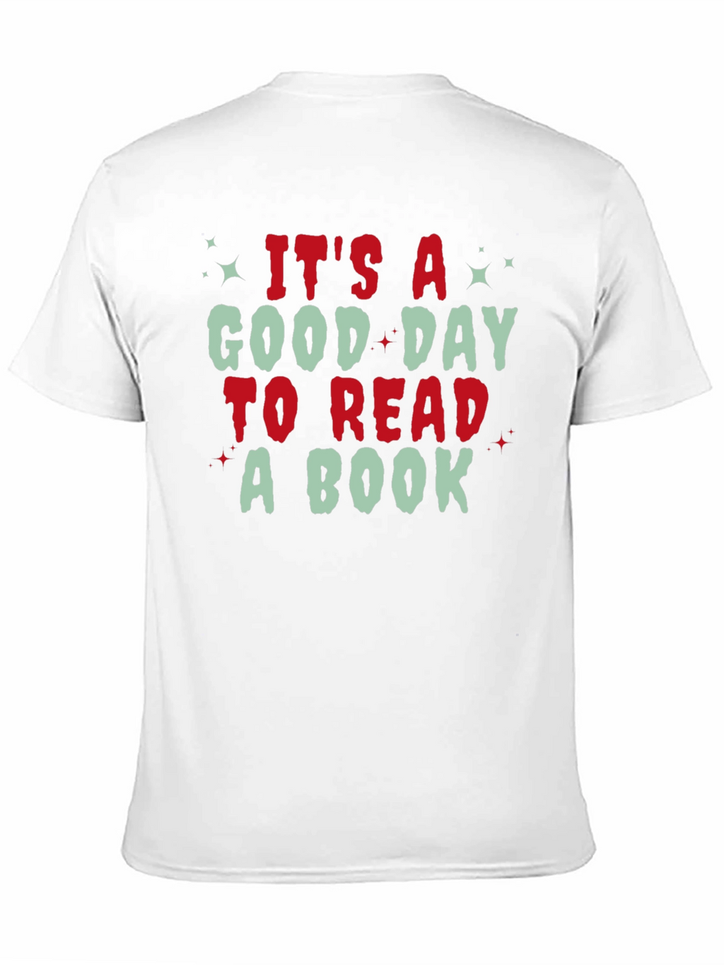 Its A Good Day to Read A Book T-Shirt