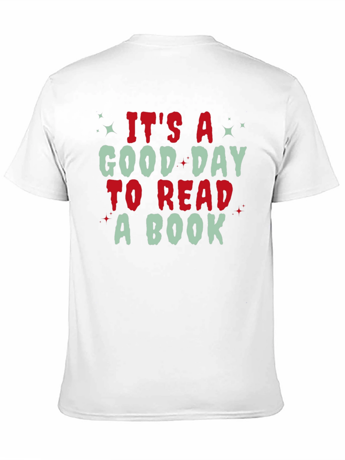 Its A Good Day to Read A Book T-Shirt