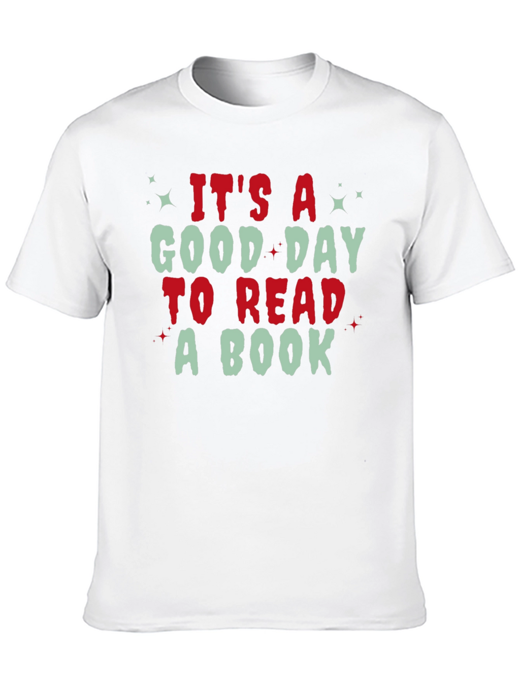 Its A Good Day to Read A Book T-Shirt