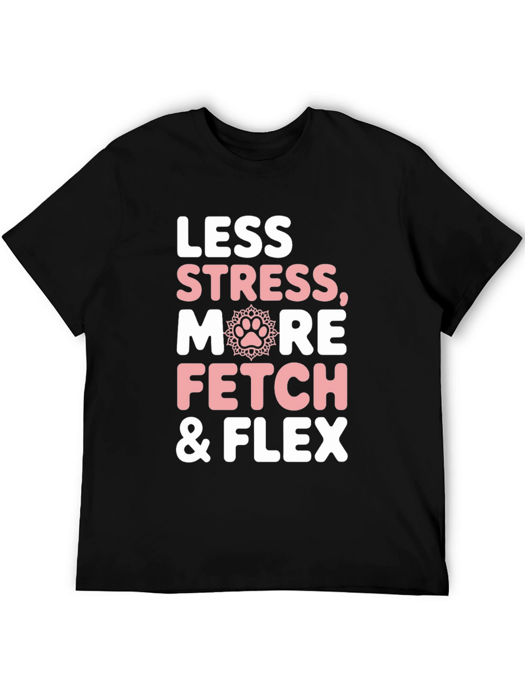 Less Stress More Fetch & Flex Graphic Tee