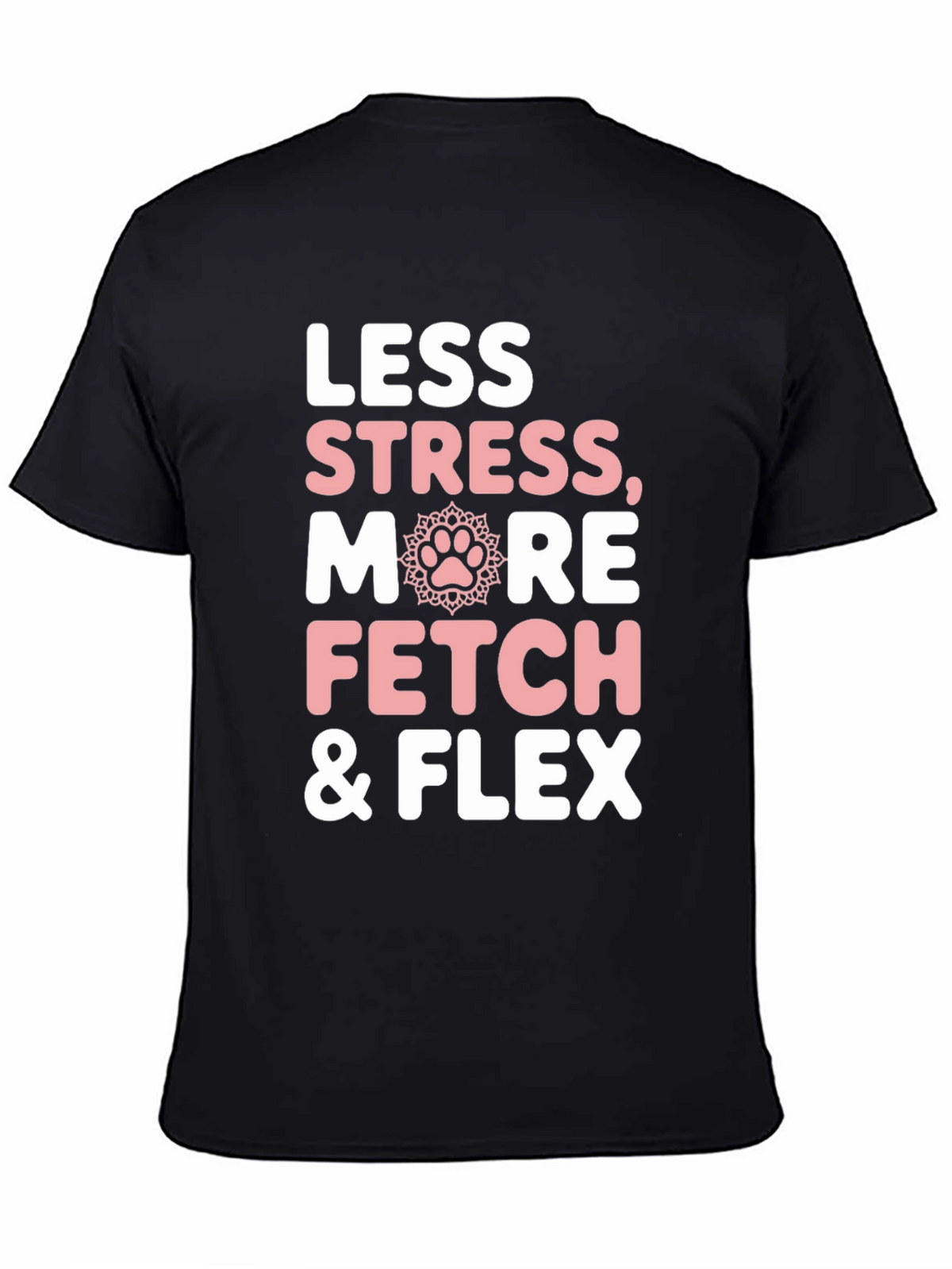 Less Stress More Fetch & Flex Graphic Tee