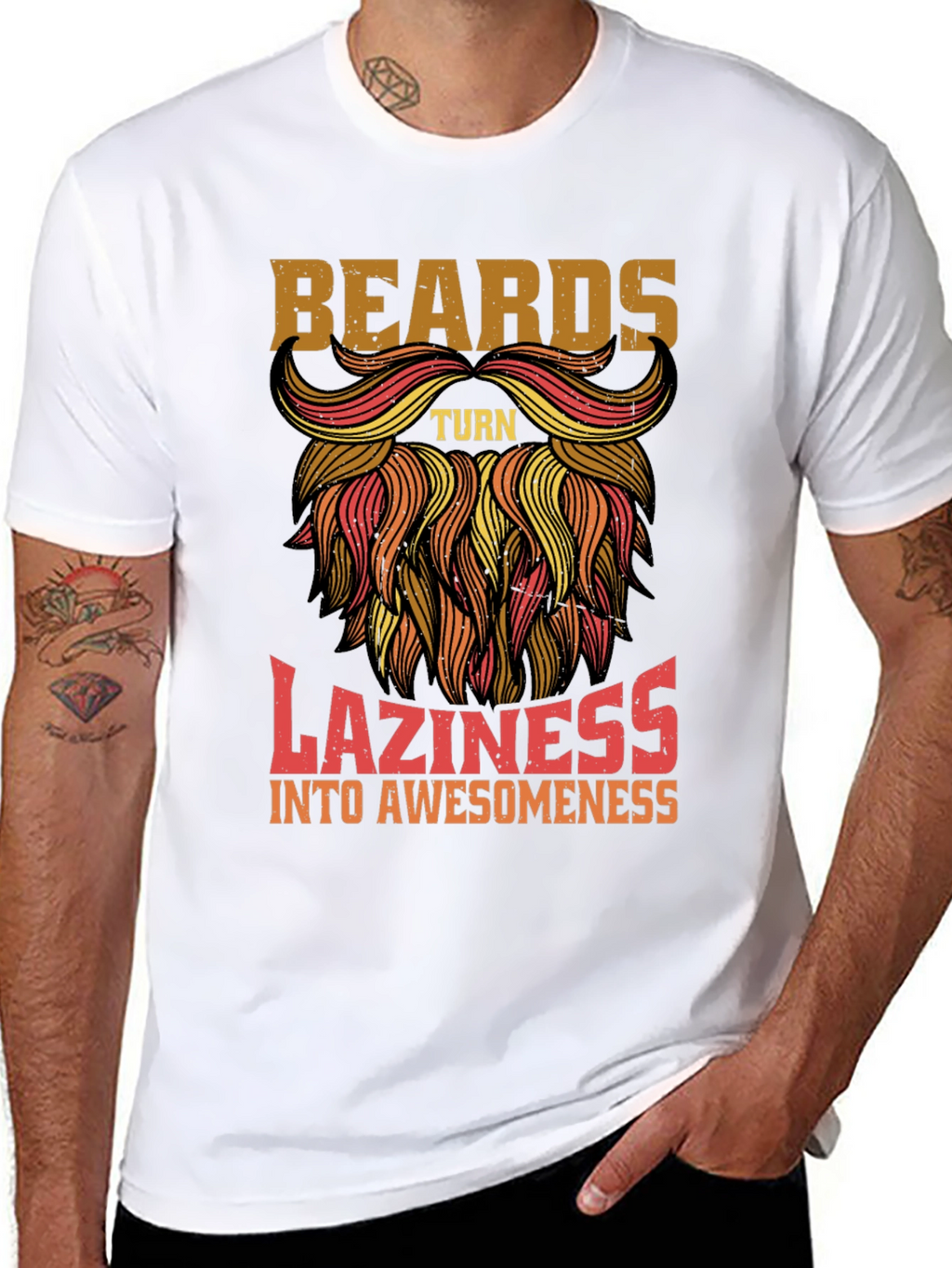 Beards Turn Laziness into Awesomeness Mens T-Shirt