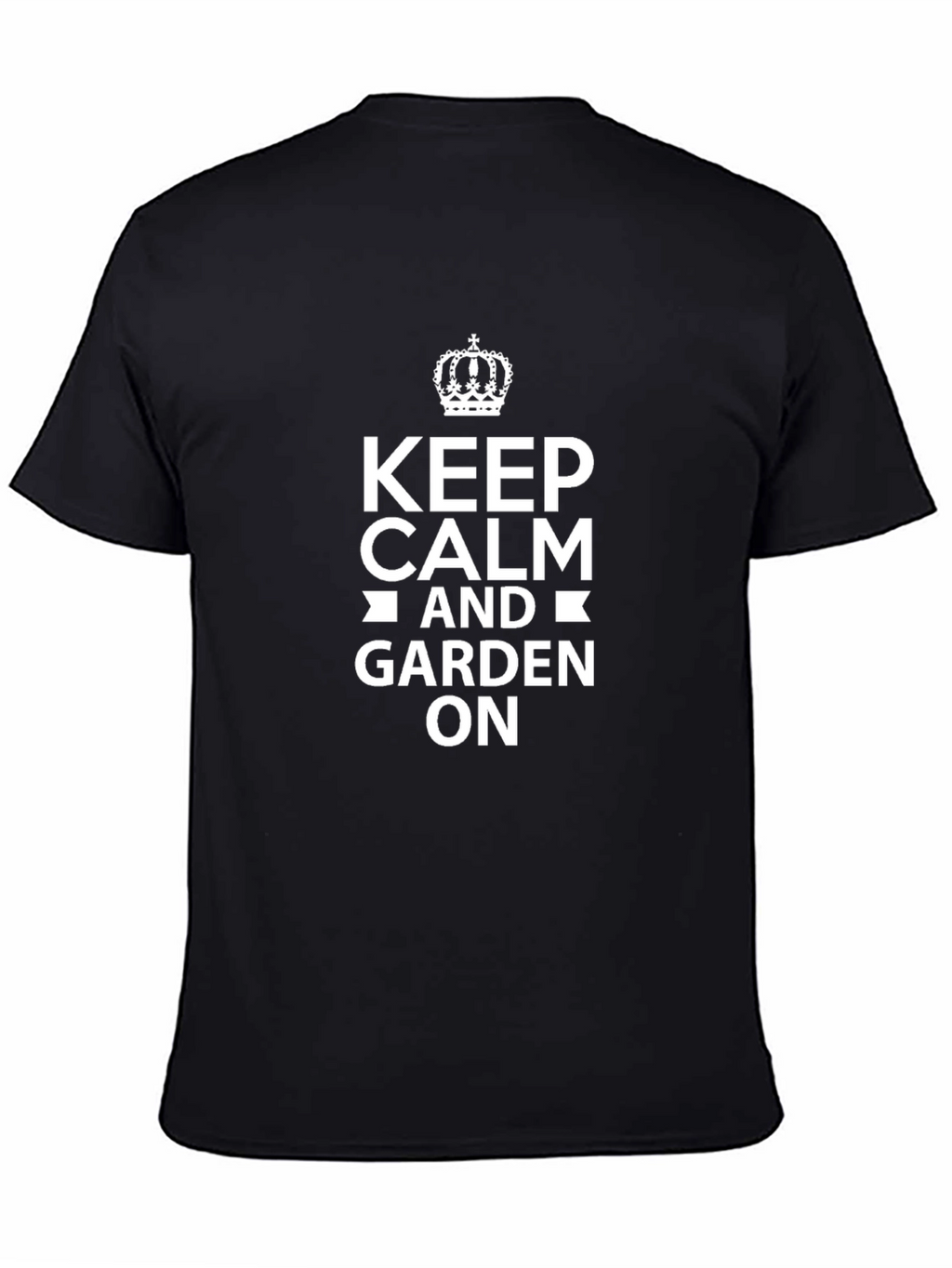 Keep Calm and Garden On Black Tee